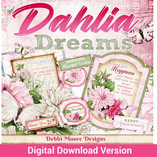 Debbi Moore Designs - Digital Download Collection - Dahlia Dreams over 1500 printable elements