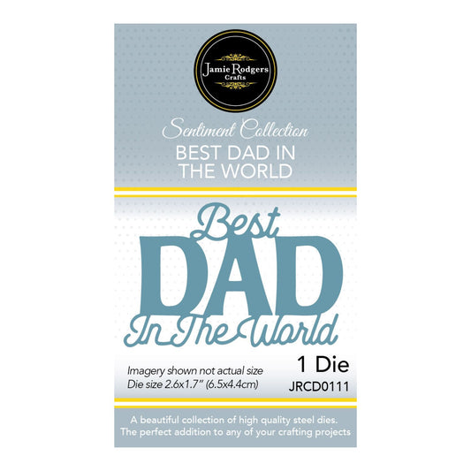 Jamie Rodgers Crafts - Best Dad In The World Die - Sentiment Collection