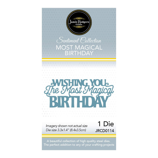 Jamie Rodgers Crafts - Wishing You The Most Magical Birthday Die - Sentiment Collection
