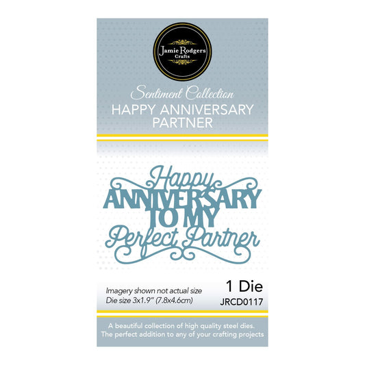 Jamie Rodgers Crafts - Happy Anniversary To My Perfect Partner Craft Die - Sentiment Collection