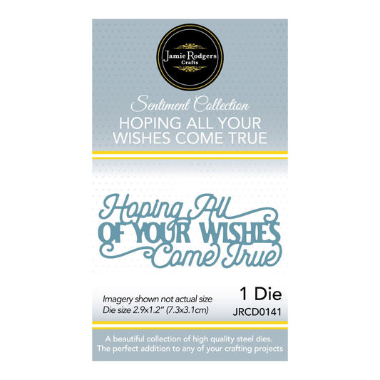 Jamie Rodgers Crafts - Hoping All Of Your Wishes Come True - Sentiment Die