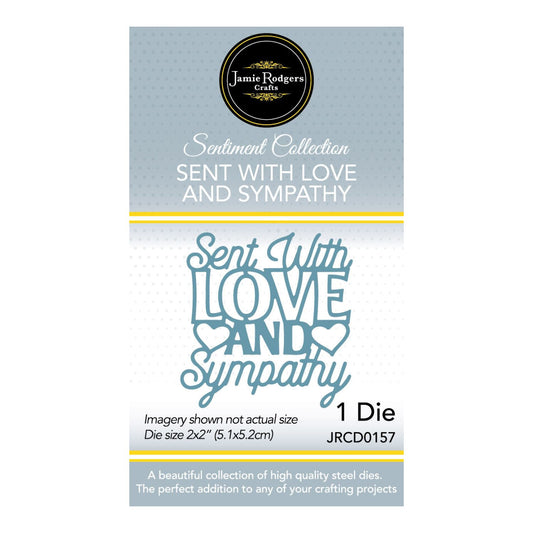 Jamie Rodgers Crafts - Sent With Love And Sympathy Die - Sentiment Collection