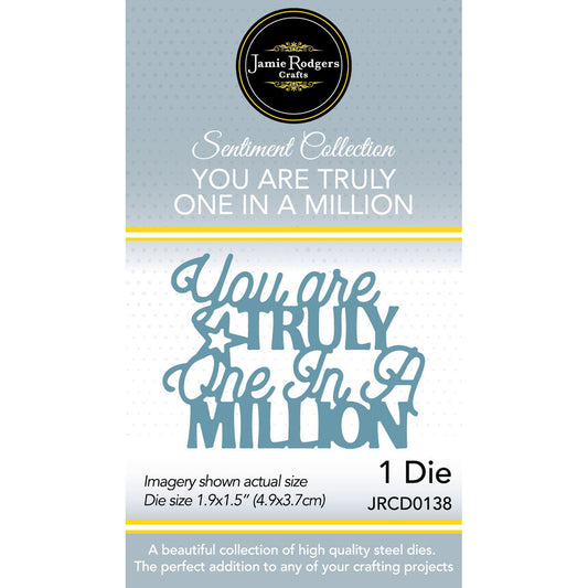 Jamie Rodgers Crafts - You Are Truly One In A Million Sentiment Die