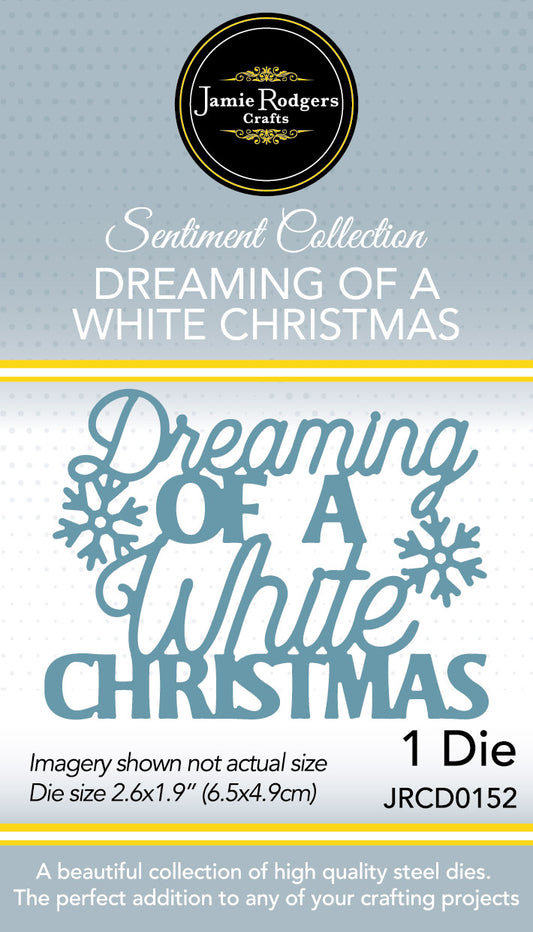 Jamie Rodgers Crafts - Dreaming Of A White Christmas Die - Sentiment Collection