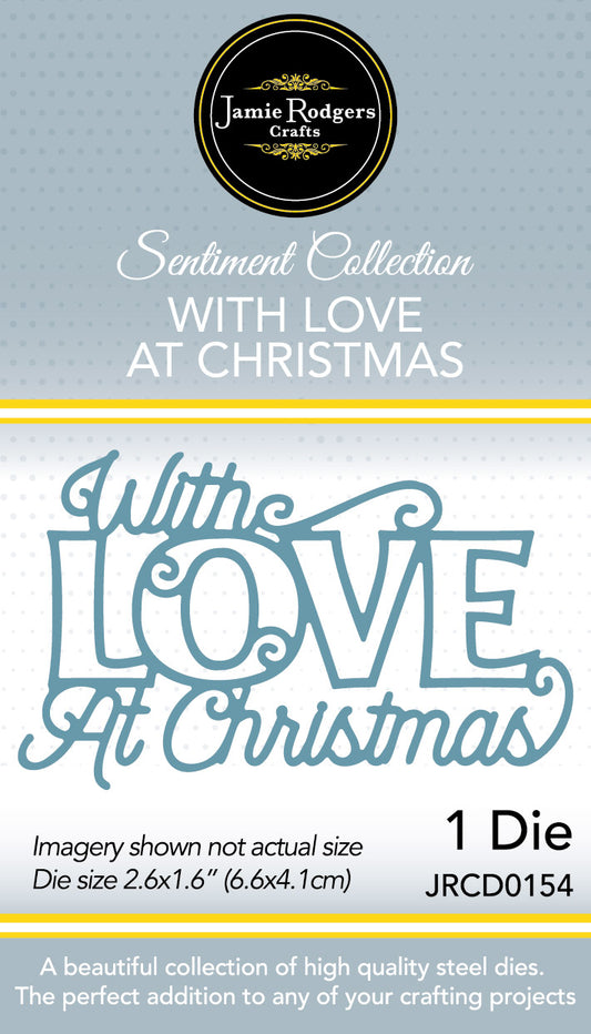 Jamie Rodgers Crafts - With Love At Christmas Craft Die - Sentiment Collection