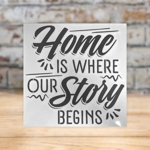 Craft Master Home Is Where Our Story Begins 8x8 Stencil